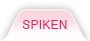 SPIKEN